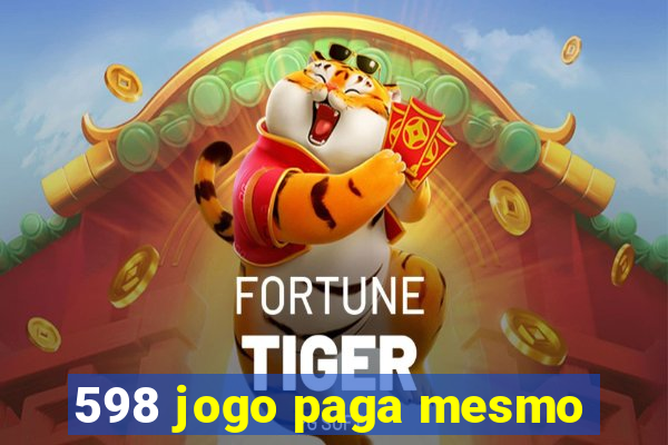 598 jogo paga mesmo